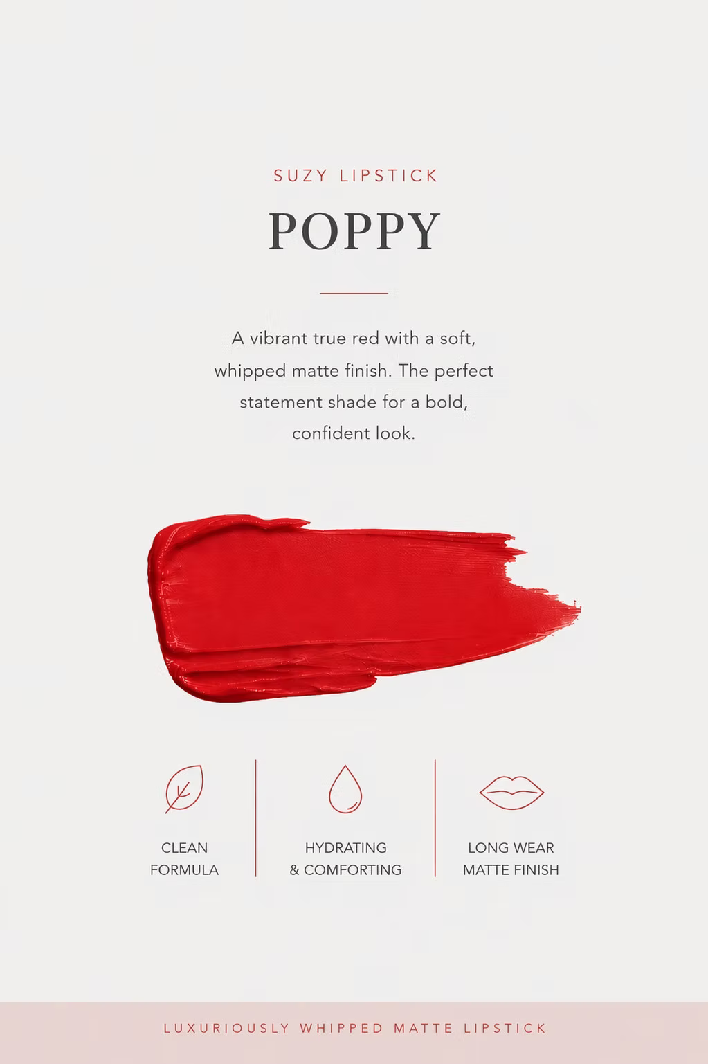 SUZY Soft Whipped Matte Lipstick in Poppy (True Red), featuring a vibrant red lipstick colour swatch with a creamy texture and velvety matte finish.